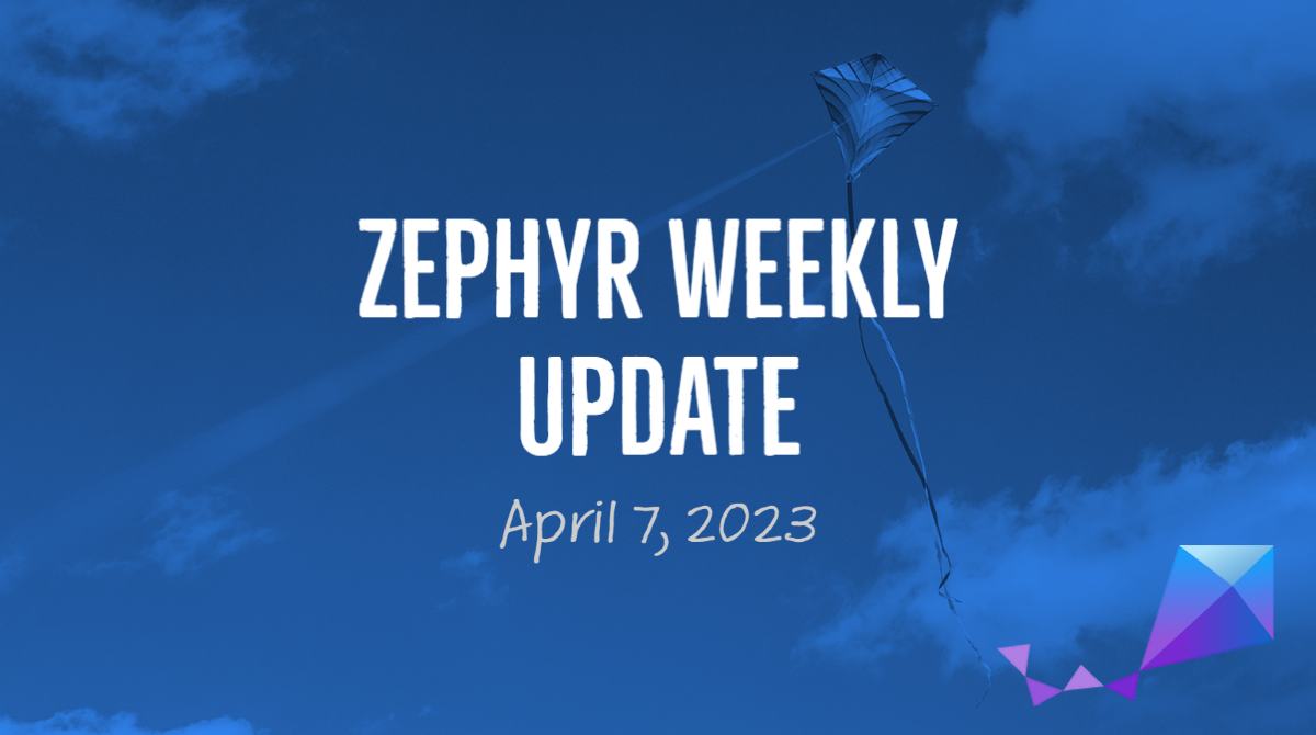 Zephyr Weekly Update – Spring boards!