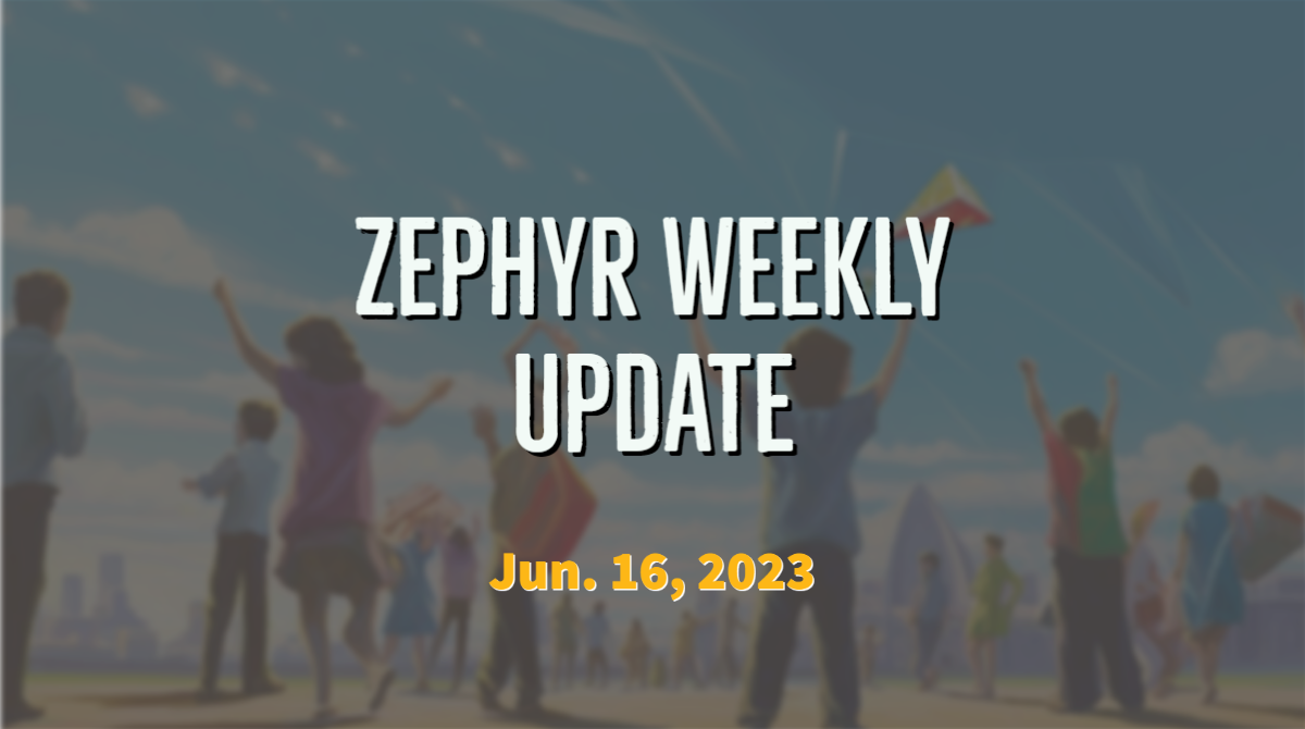 Zephyr Weekly Update - June 16, 2023