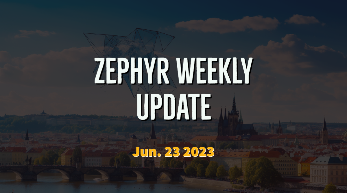 Zephyr Weekly Update – I’m sensing some improvements!