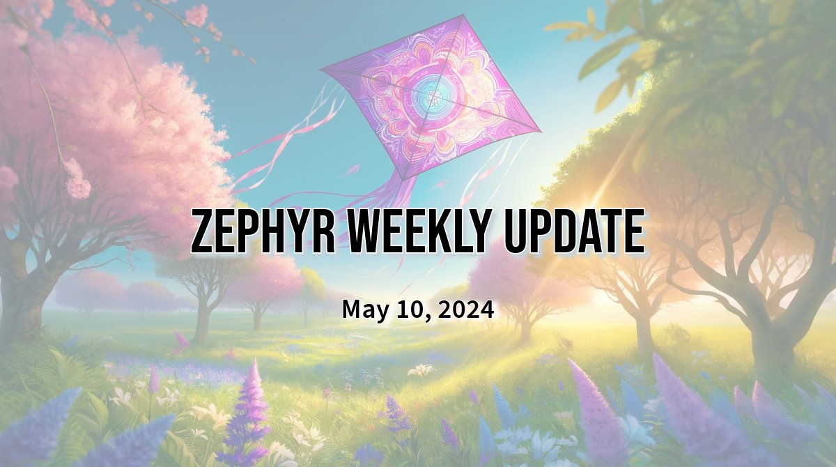 Zephyr Weekly Update – Always a Zephyr meetup near you!